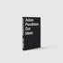 Adam Pendleton Our Ideas by Suzanne Hudson, Alec Mapes-Francis, Yvonne Rainer, and Adam Pendleton. The book is upright and has a cloth cover with white text.