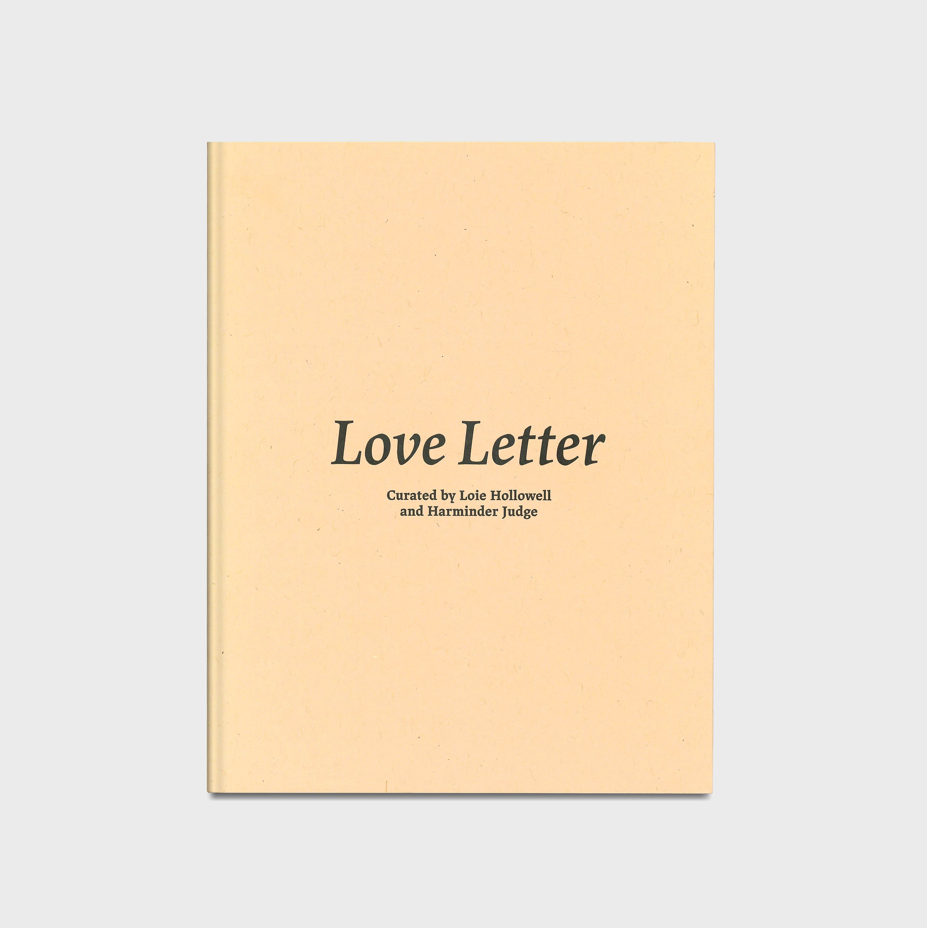 Love Letter: Curated by Loie Hollowell and Harminder Judge