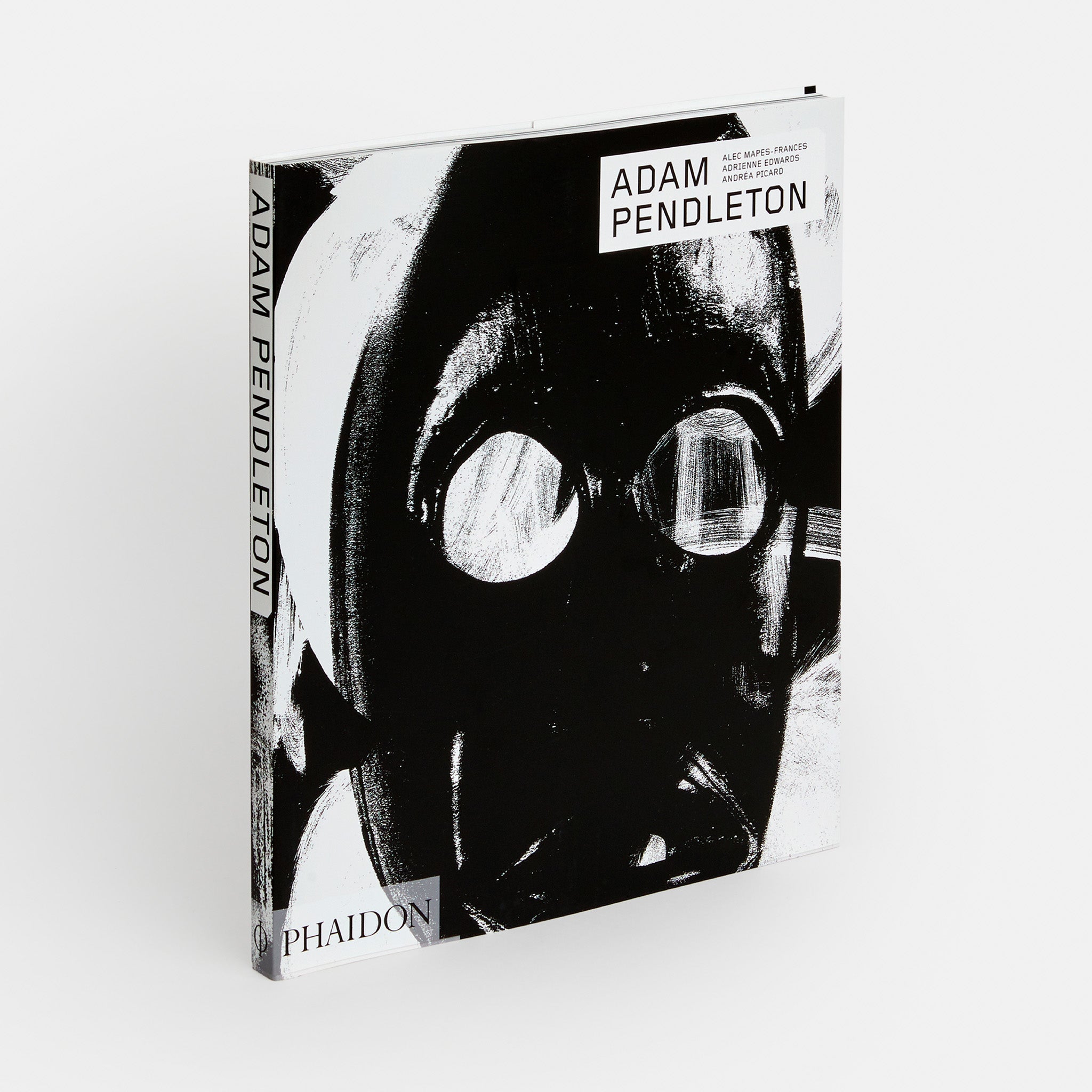 Adam Pendleton by Adrienne Edwards, Andrea Picard, Alec Mapes-Frances. The book is upright and the cover has a black and white work by the artist.