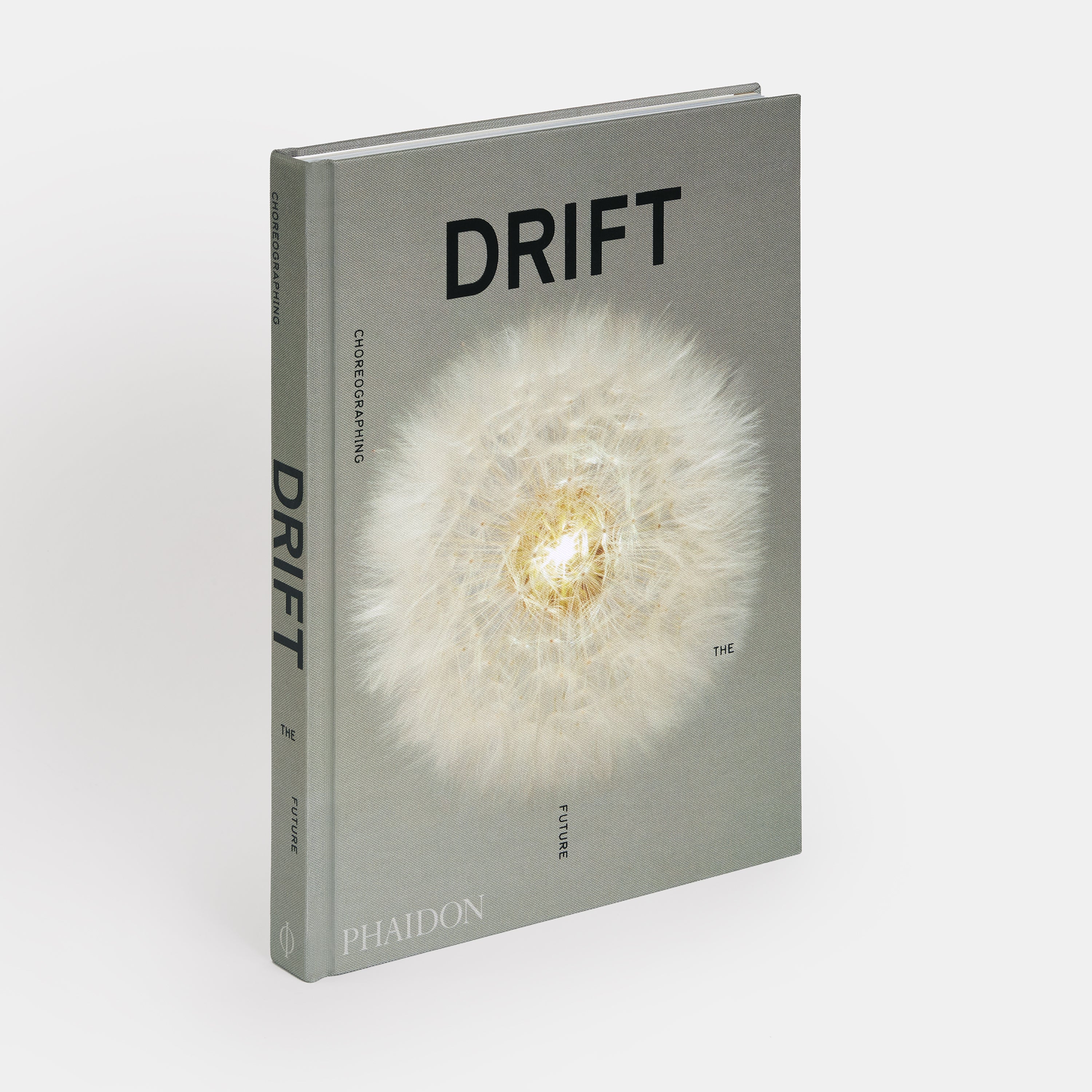 Drift Choreographing the Future. The book has an olive toned cover with a photo of a dandelion.