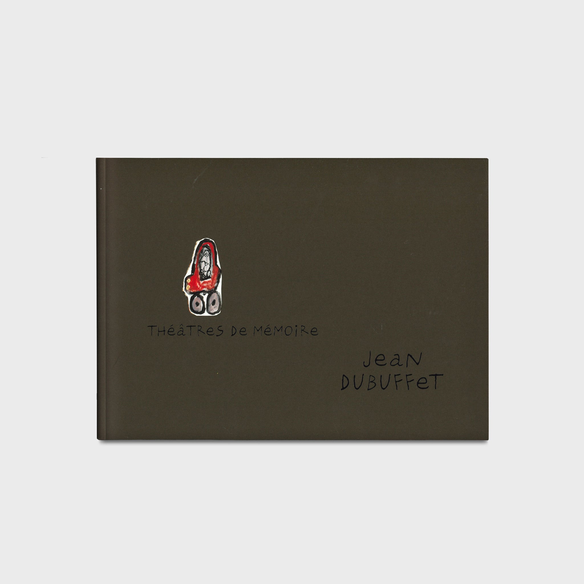 Jean Dubuffet: Théâtres de Mémoire