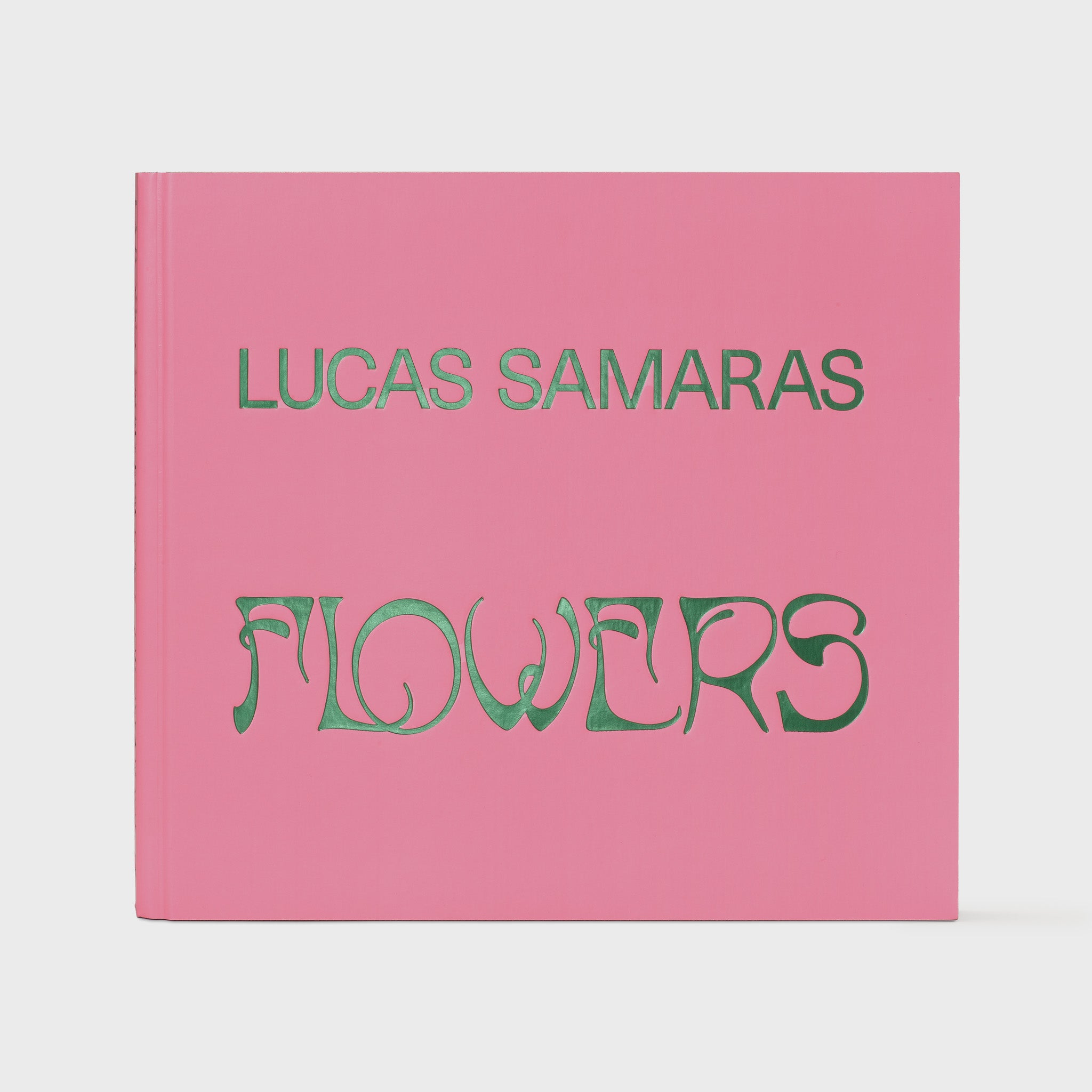 Lucas Samaras Flowers. The cover is pink with green metallic text.