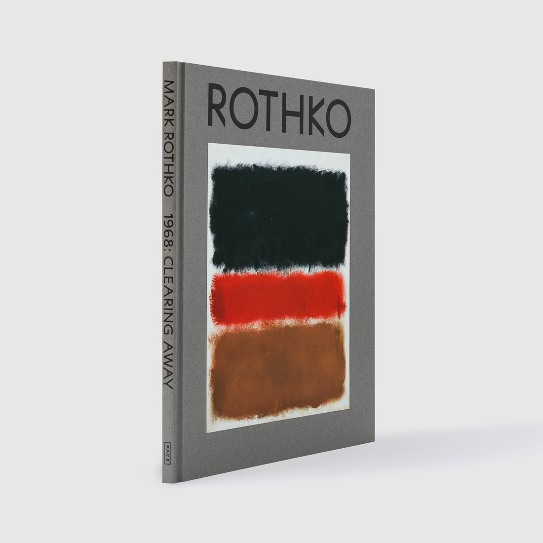 Mark Rothko 1968: Clearing Away. The cover is grey with black text and a photo of a brown, black, red, and white Rothko painting.