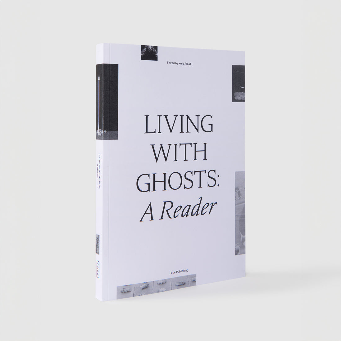 Living with Ghosts: A Reader. The font is black and the cover is black and white.