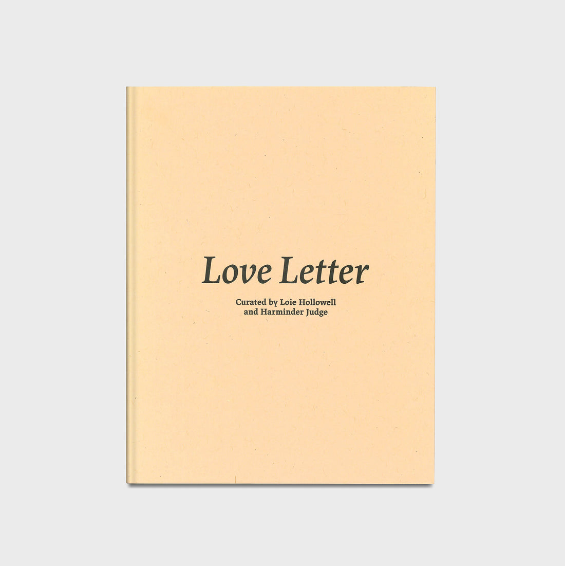Love Letter: Curated by Loie Hollowell and Harminder Judge