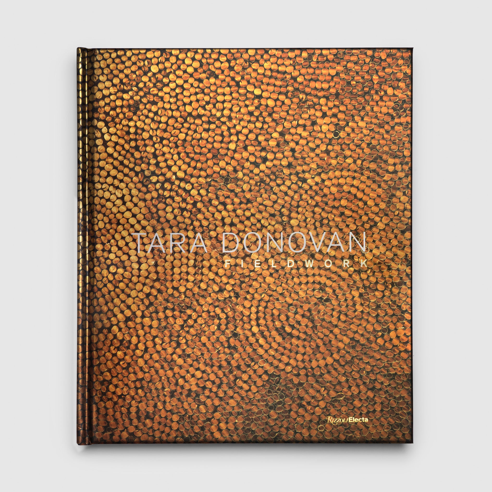 Tara Donovan Field Work. The cover is metallic copper with white text.