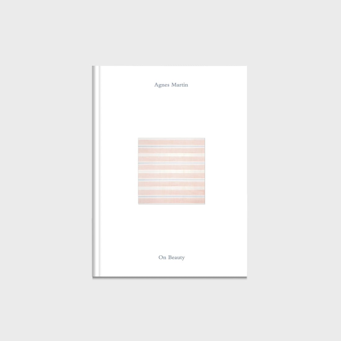 Agnes Martin: On Beauty