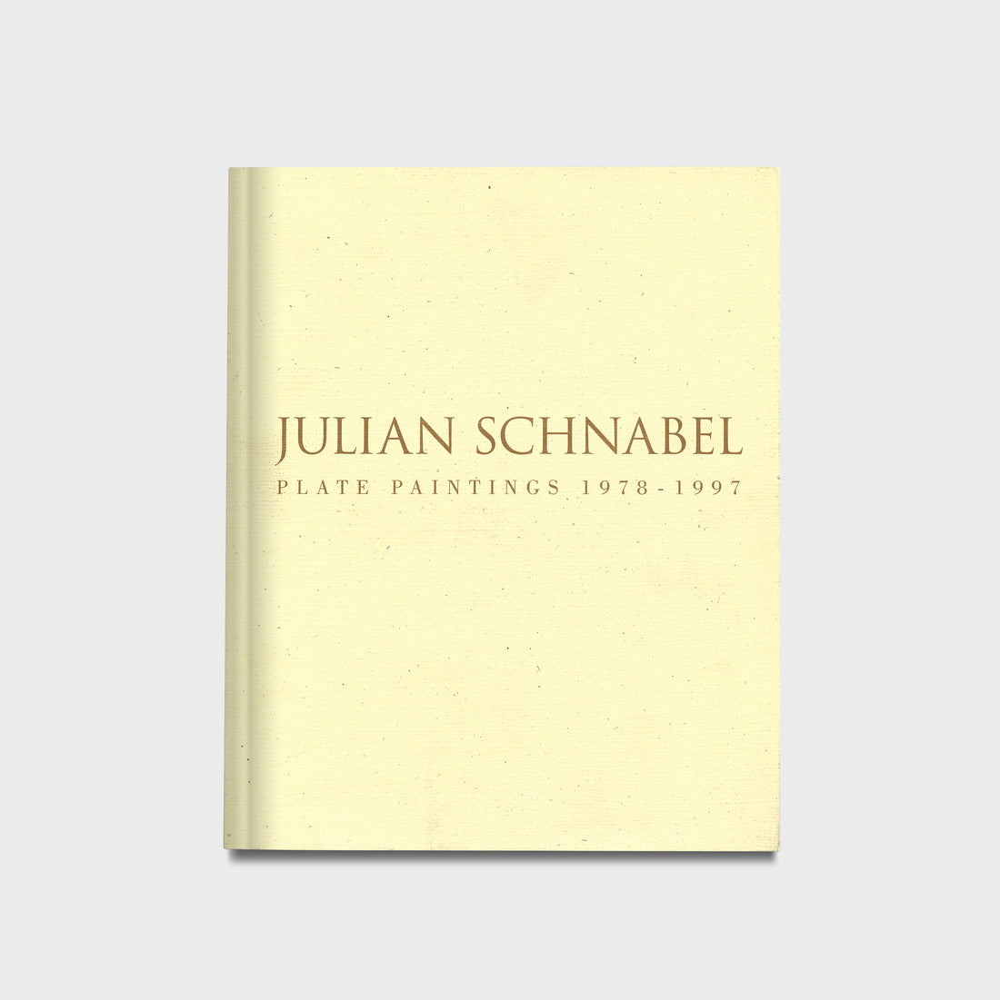 Julian Schnabel: Plate Paintings 1978–1997