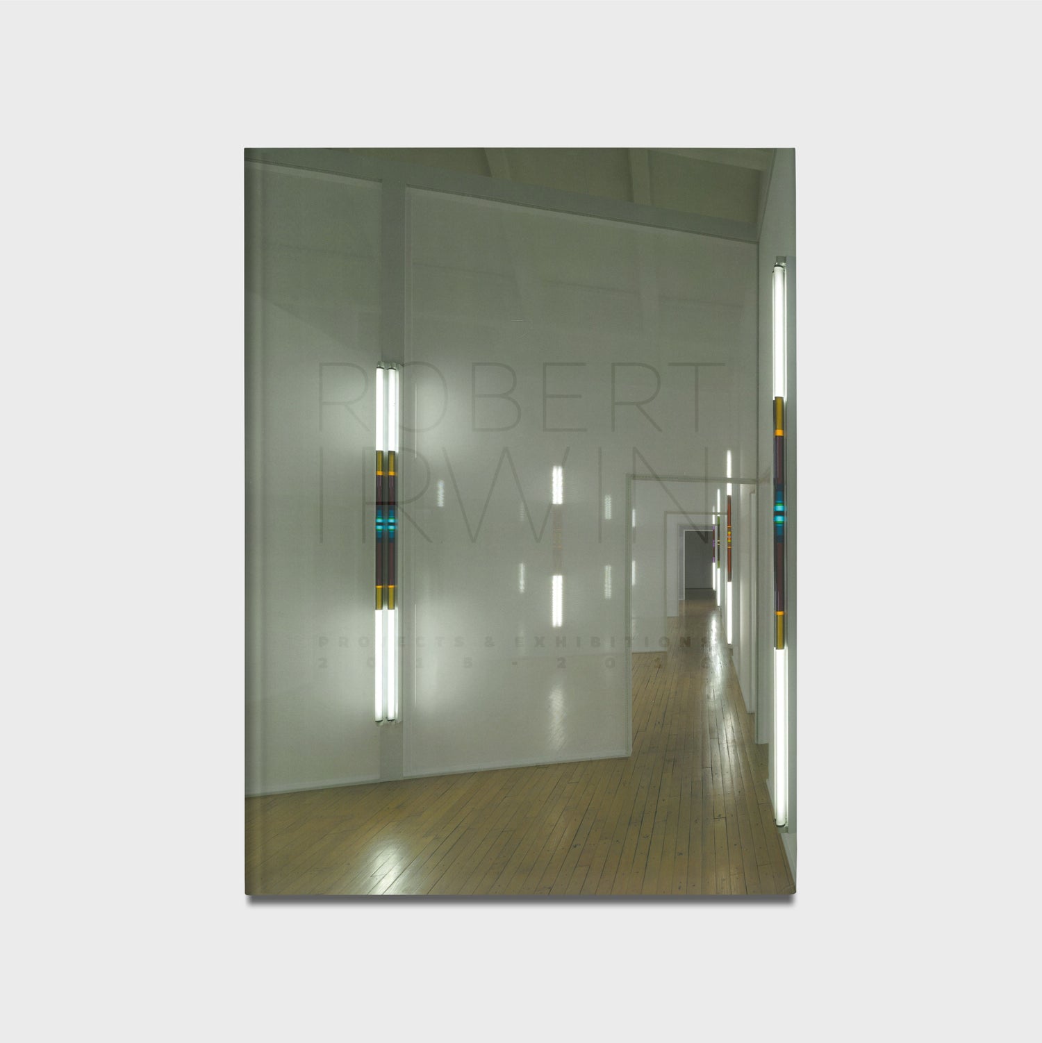 Robert Irwin: Projects &amp; Exhibitions 2015–2016